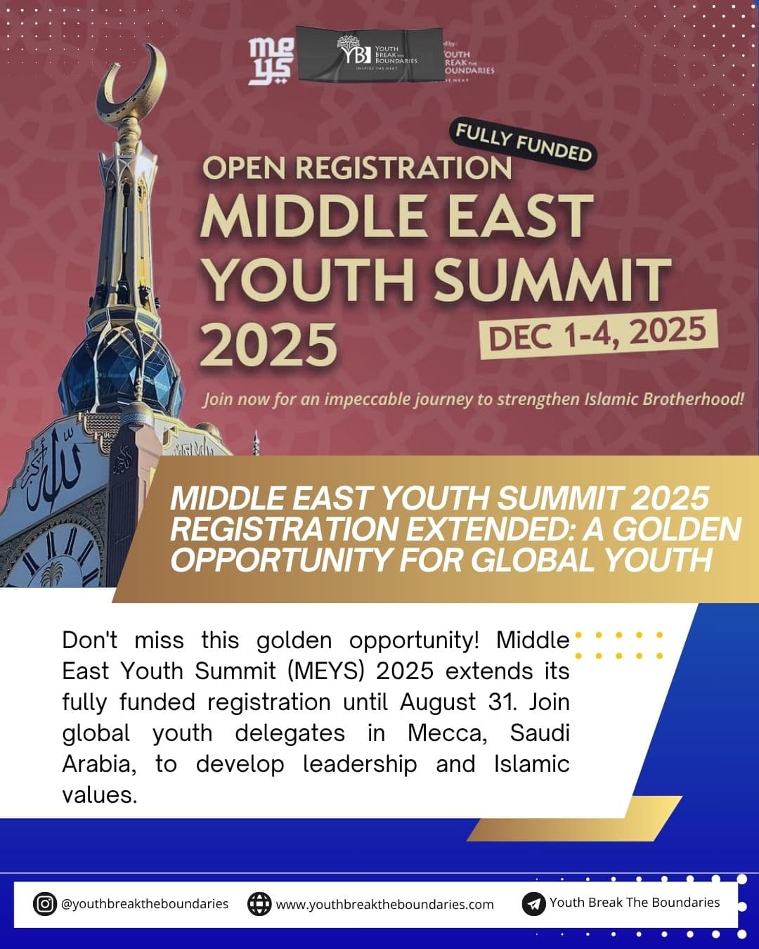 Middle East Youth Summit 2025 Registration Extended: A Golden Opportunity for Global Youth